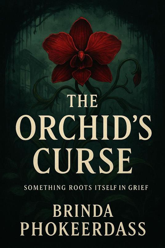 The Orchid’s Curse - Brinda Phokeerdass - ebook