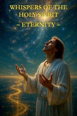 Whispers of the Holy Spirit - Eternity - Child Of God - cover