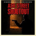 The ash street shootout