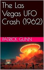 The Las Vegas UFO Crash (1962)