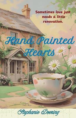 Hand Painted Hearts - Stephanie Doering - cover