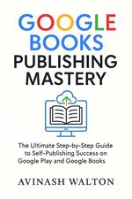 Google Books Publishing Mastery