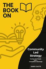 The Book On Community Led Strategy