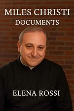Miles Christi Documents