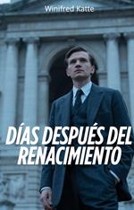 Días Después Del Renacimiento