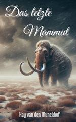Das letzte Mammut