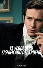 El Verdadero Significado del Trueno