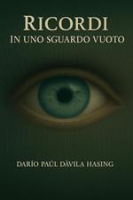 Ricordi In Uno Sguardo Vuoto