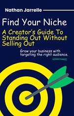 Find Your Niche - A Creator's Guide To Standing Out Without Selling Out
