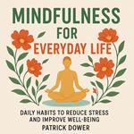 Mindfulness for Everyday Life