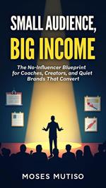 Small Audience, Big Income