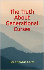 The Truth About Generational Curses