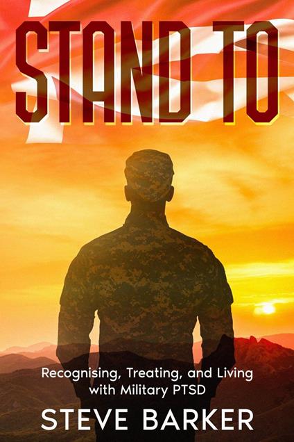 Stand To: Living With Military PTSD