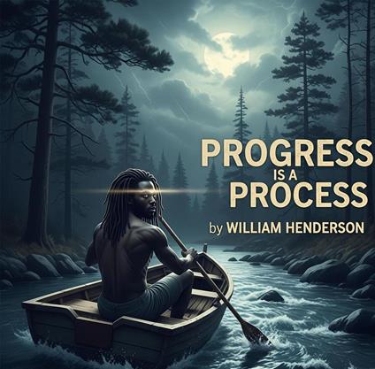 Progress Is a Process