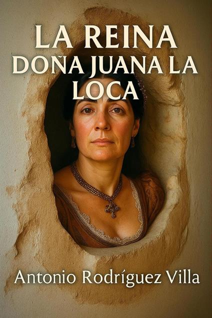 La Reina Doña Juana la Loca