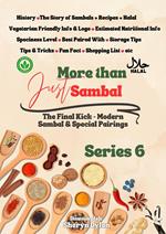 More Than Just Sambal – Series 6: The Final Kick – Modern Sambal & Special Pairings