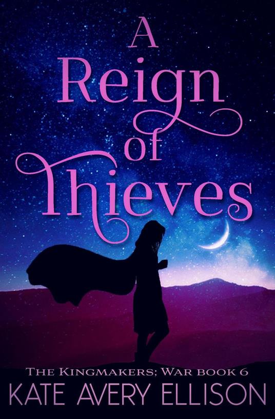 A Reign of Thieves - Kate Avery Ellison - ebook