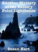 Another Mystery at the Battery Point Lighthouse
