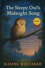 The Sleepy Owl’s Midnight Song: A Soothing Lullaby for Sleepy Souls