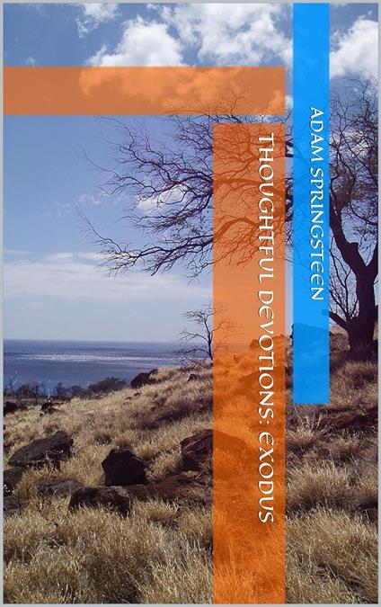 Thoughtful Devotions: Exodus
