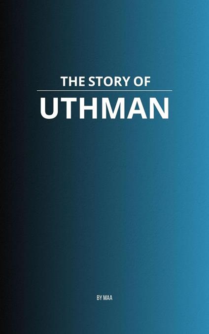The Story of Uthman