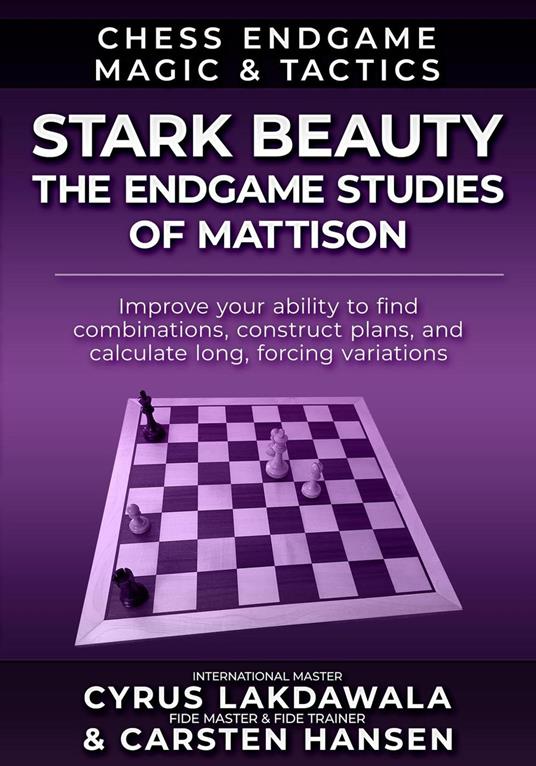 Stark Beauty - The Endgame Studies of Mattison