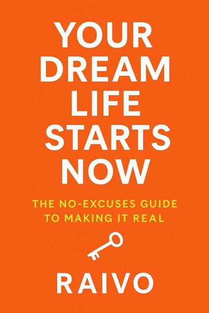 Your Dream Life Starts Now