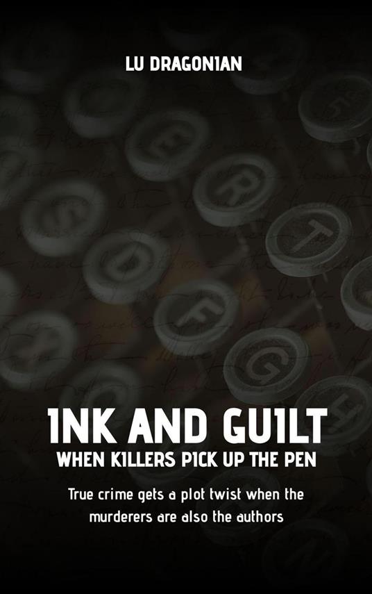 Ink and Guilt: When Killers Pick Up the Pen