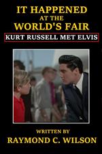 It Happened at the World's Fair: Kurt Russell met Elvis