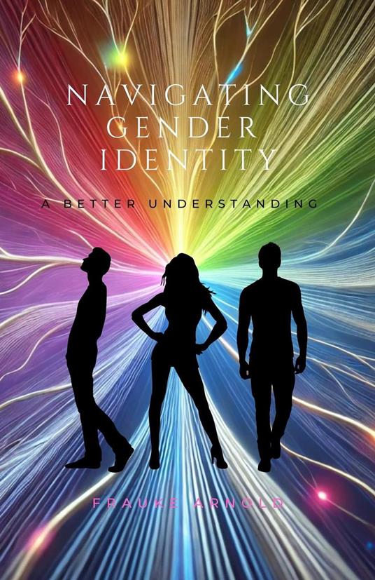 Navigating Gender Identity: A Better Understanding