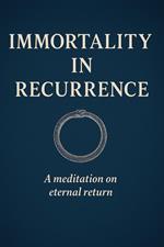 Immortality in Recurrence