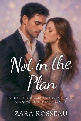 Not in the Plan - Zara Rosseau - cover