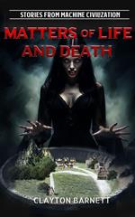 Matters of Life and Death