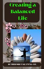 Creating a Balanced Life