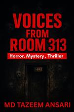 Voices From Room 313