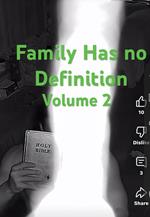 Family Has no Definition Volume 2