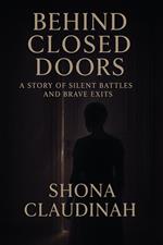 Behind Closed Doors