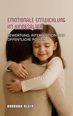 Emotionale Entwicklung im Kindesalter: Bewertung, Intervention Und Öffentliche Politik