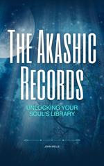 The Akashic Records: Unlocking Your Soul's Library