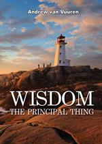 Wisdom The Principal Thing