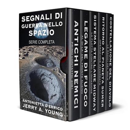 Segnali di Guerra nello Spazio: Serie completa. - Jerry A. Young - ebook