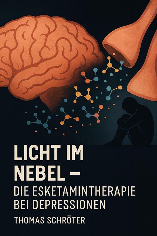 Licht im Nebel – Die Esketamintherapie bei Depressionen