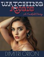 Watching Angie - A Cuckold Story