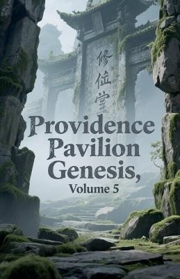 Providence Pavilion Genesis, Volume 5 - Zenithnovels - cover