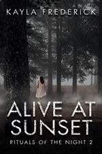 Alive at Sunset