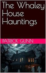 The Whaley House Hauntings