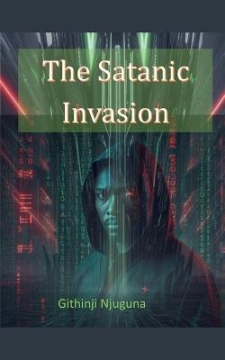 The Satanic Invasion - Githinji Njuguna - cover