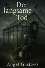 Der langsame Tod