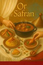 Or et Safran : Les Recettes Signature de la Cuisine Tunisienne Israélite Casher