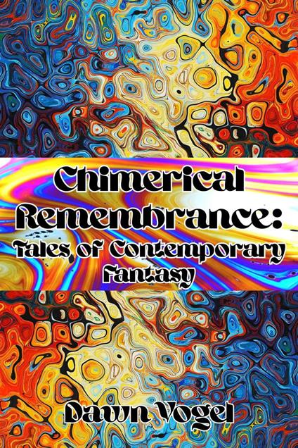 Chimerical Remembrance